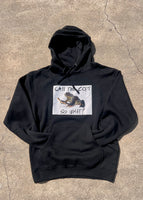 CALL THE COPS, SO WHAT? A HOODIE