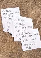 IS THEIR ANYONE WHO CAN TRNUE ME INTO A DOG? STICKER